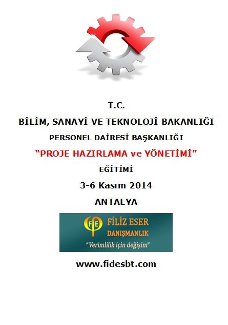 T.C. Bilim Sanayi ve Teknoloji Bakanlığı Proje Yönetimi Eğitimi