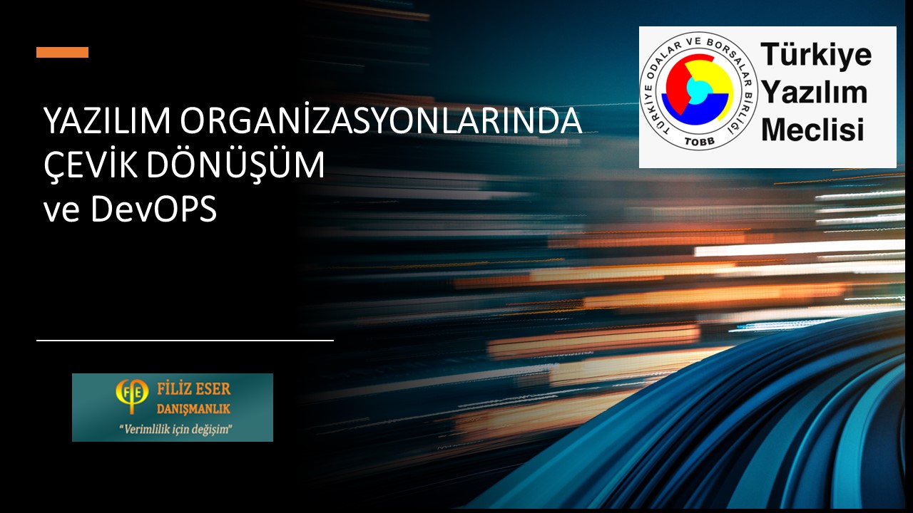 Yazılım Organizasyonların Çevik Dönüşüm ve DevOPS webinarı gerçekleştirildi